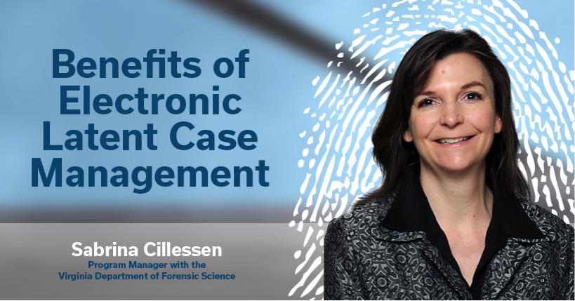 Benefits of Electronic Latent Case Management